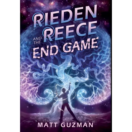 Rieden Reece and the End Game: A Middle-Grade Sci-Fi Adventure