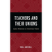 Teachers and Their Unions: Labor Relations in Uncertain Times