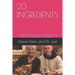 23ingredients: Eat And Repeat, Twice Daily, For Health, Wealth and Happiness.