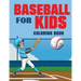 Baseball for Kids Coloring Book (Over 70 Pages)