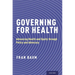 Governing for Health: Advancing Health and Equity Through Policy and Advocacy