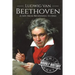 Ludwig van Beethoven: A Life From Beginning to End