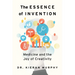 The Essence of Invention: Medicine and the Joy of Creativity