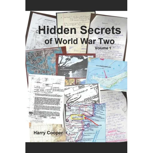 Hidden Secrets of World War Two (Vol. I)