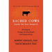 Sacred Cows Make the Best Burgers: Developing Change-Driving People and Organizations
