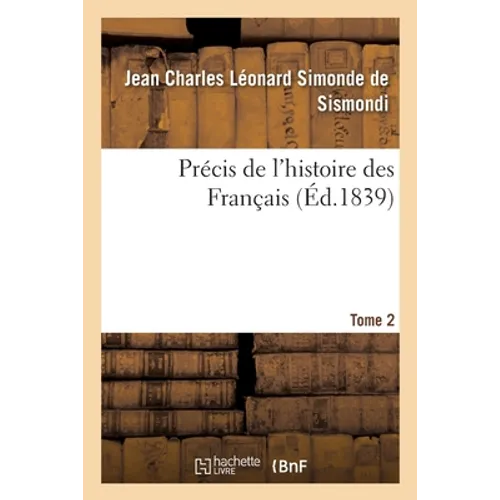 Précis de l'Histoire Des Français- Tome 2