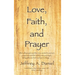 Love, Faith, and Prayer: "When all was grim and the news seemed to worsen, prayers around the world came pouring in, letting all know that God was in