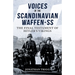 Voices of the Scandinavian Waffen-SS: The Final Testament of Hitler's Vikings