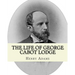 The life of George Cabot Lodge By: Henry Adams: George Cabot "Bay" Lodge (October 10, 1873 - August 21, 1909) was an American poet and politician of t