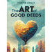 The Art of Good Deeds