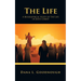 The Life: A Biographical Study of the Life of Jesus Christ