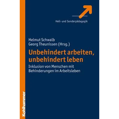 Unbehindert Arbeiten, Unbehindert Leben: Inklusion Von Menschen Mit Lernschwierigkeiten Im Arbeitsleben