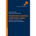 Unbehindert Arbeiten, Unbehindert Leben: Inklusion Von Menschen Mit Lernschwierigkeiten Im Arbeitsleben