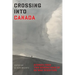 Crossing Into Canada: Stories from Two Generations of Us War Resisters