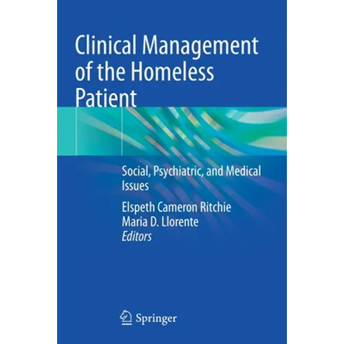 Clinical Management of the Homeless Patient: Social, Psychiatric, and Medical Issues