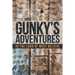 Gunky's Adventures: In the Land of Must Believe