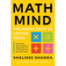 Math Mind: The Simple Path to Loving Math