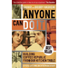 Anyone Can Do It: Building Coffee Republic from Our Kitchen Table - 57 Real Life Laws on Entrepreneurship