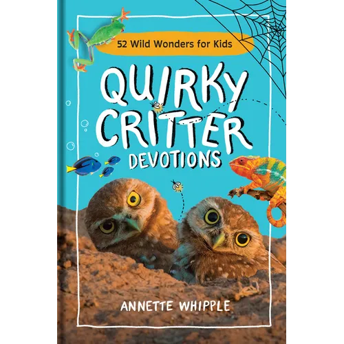 Quirky Critter Devotions: 52 Wild Wonders for Kids