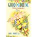 Good Medicine: A Return to Common Sense