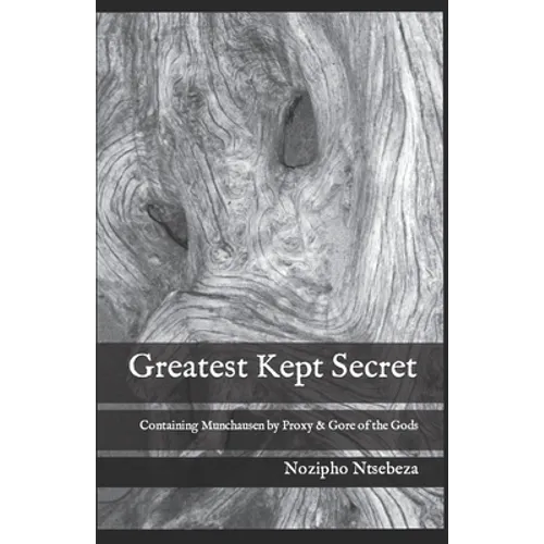 Greatest Kept Secret: Containing Munchausen by Proxy & Gore of the Gods
