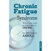 Chronic Fatigue Syndrome: What You Need to Know about Cfs/Me