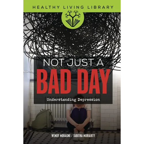 Not Just a Bad Day: Understanding Depression
