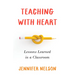Teaching with Heart: Lessons Learned in a Classroom