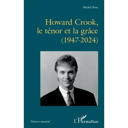 Howard Crook, le ténor et la grâce (1947-2024)