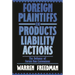 Foreign Plaintiffs in Products Liability Actions: The Defense of Forum Non Conveniens