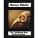 The Confidence-Man: His Masquerade(1857), by Herman Melville (novel)