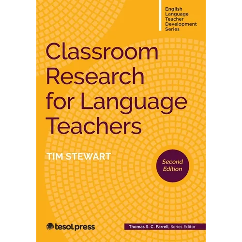 Classroom Research for Language Teachers, Second Edition
