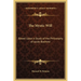 The Mystic Will: Based Upon a Study of the Philosophy of Jacob Boehme