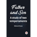 Father and Son A study of two temperaments