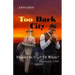 Too Dark City: Murder In Black Or White? Kalamazoo 1948