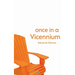 Once In A Vicennium A Collection of Writings