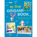 My First Origami Book: 35 Fun Papercrafting Projects for Children Aged 7+
