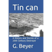 Tin can: A History and Stories of a 20th Century Destroyer