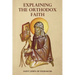Explaining the Orthodox Faith by St John of Damascus