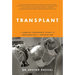 Transplant: A Cardiac Surgeon's Story of Immigration and Innovation