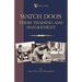 Watch Dogs: Their Training & Management (a Vintage Dog Books Breed Classic - Airedale Terrier)
