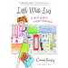 Little White Lies: A Novel of Love and Good Intentions