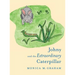 Johny and the Extraordinary Caterpillar