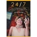 24/7: How Cell Phones and the Internet Change the Way We Live, Work, and Play