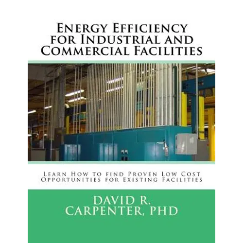 Energy Efficiency for Industrial and Commercial Facilities: Best Low Cost Opportunities for Existing Facilities