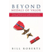Beyond Medals of Valor: Vietnam Combat Veteran's Life Struggle with Post Traumatic Stress Disorder (Ptsd) and His Adventurous Life Experiences