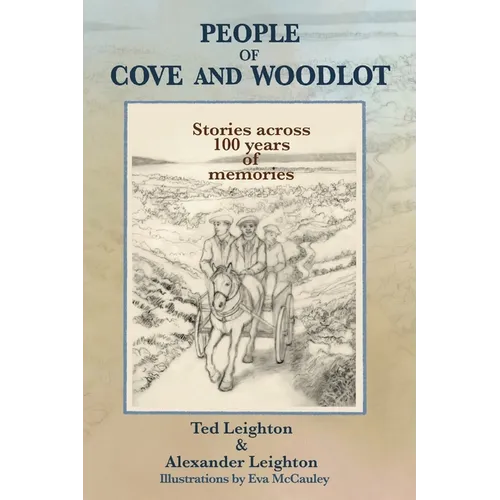 People of Cove and Woodlot: Stories across 100 years of memories