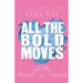 All the Bold Moves: A Hockey Romance