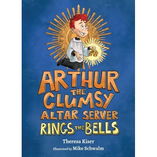 Arthur the Clumsy Altar Server Rings the Bells