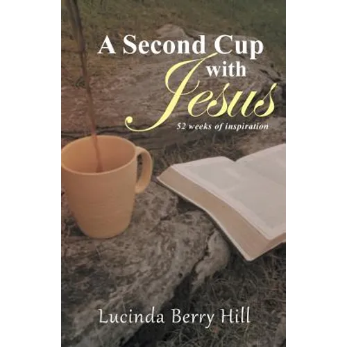 A Second Cup with Jesus: 52 weeks of inspiration